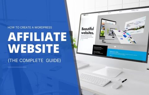 How to Build Your First Affiliate Marketing Website